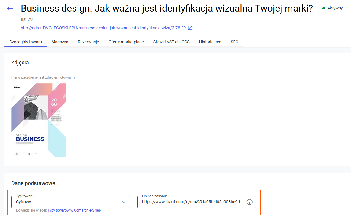 Szczegóły towaru w panelu administracyjnym Comarch e-Sklep z wyróżnieniem nowego pola do edycji: typ towaru i link do towaru cyfrowego